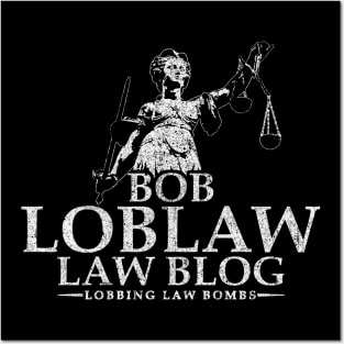 Bob Loblaw Law Blog Posters and Art